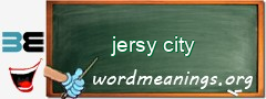 WordMeaning blackboard for jersy city